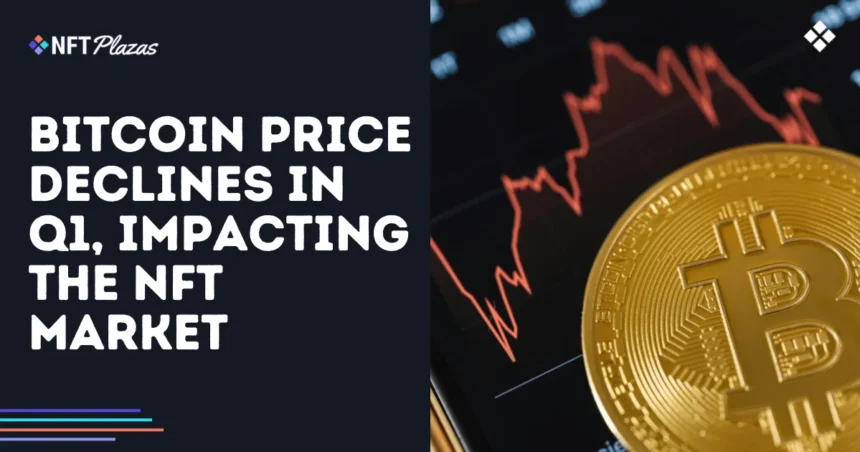 Bitcoin prices will fall in the first quarter, affecting the NFT market