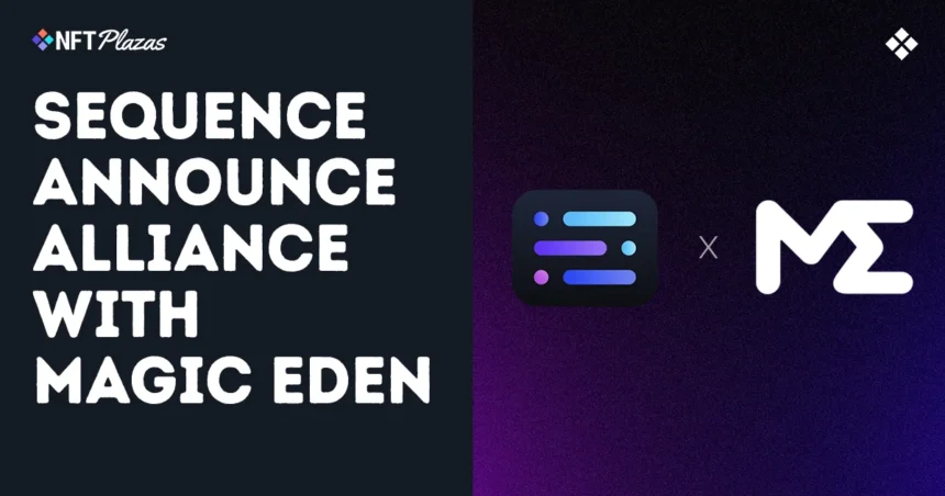 Sequence is affiliated with Magic Eden and the Power NFT Ecosystem