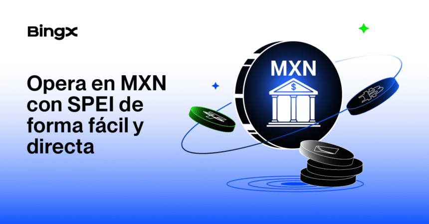 BingX integrates SPEI to facilitate deposits and withdrawals in MXN